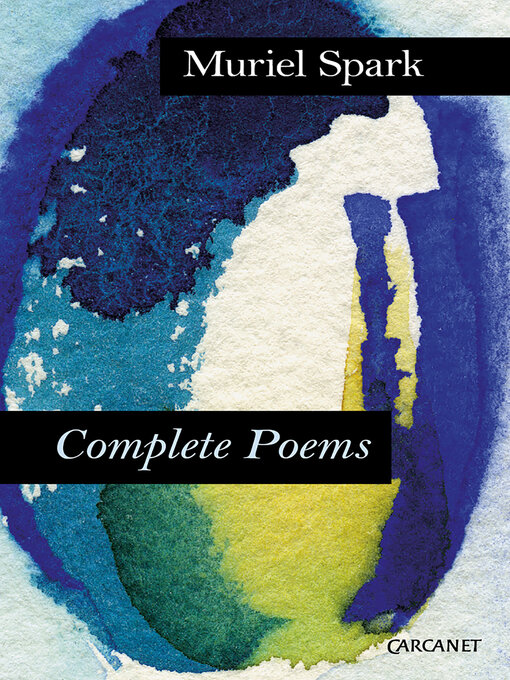 Title details for Complete Poems by Muriel Spark - Available